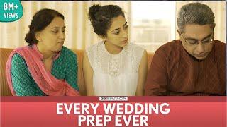 FilterCopy | Every Wedding Prep Ever (aka Shaadi Ki Taiyari) | Feat. Kritika Avasthi & Rohan Khurana