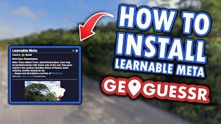 How To Install A Learnable Meta for GEOGUESSR