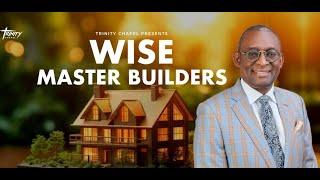 Wise Master Builders - Pastor Yemi Odusolu- 2024-09-22