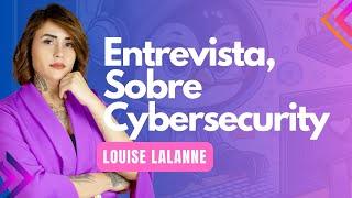 Explorando o Mundo da Cibersegurança com a Especialista em Detecção, Louise Lalanne