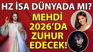 Mehdi 2026'da İstanbul'da Çıkacak! Hz İsa Nerede? | İlker Şahin - Meltem Şarkışlalı