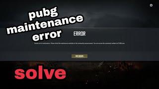 PUBG PC MAINTENANCE ERROR PROBLEM | FINNTRIX