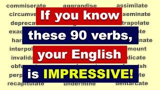 If you know these 90 verbs, your English is IMPRESSIVE!