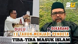 VIRAL⁉️ 13 TAHUN JADI PENDETA, AKHIRNYA MASUK ISLAM - MUALAF TERBARU 2021