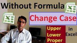 Change Case in Excel without Formula | How to change Lowercase to Uppercase in Excel