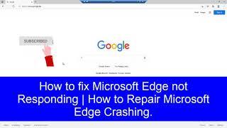 2021 - How to Fix Microsoft Edge not Responding | Fix Microsoft Edge Crashing in Latest Windows 10