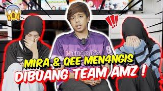 MIRA & QEE MEN4NGIS DIBUANG TEAM AMZ ! - FITNAH & PENIPU !