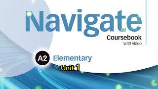 Navigate A2 Elementary Unit 1