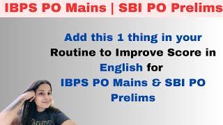 Add this in your routine to improve Score in English for SBI PO/Clerk Pre & IBPS PO Mains #banking