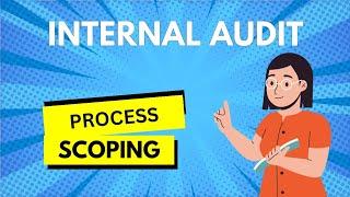 Internal Audit Scope and process walkthrough