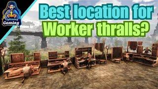 Best Location for worker thralls? Conan Exiles Age of War chapter 4 2024