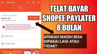 Telat Bayar Shopee Paylater || Apakah Masih Bisa Dipakai Lagi?