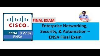 CCNA3- ENSA FINAL EXAM | Enterprise Networking, Security, & Automation - ENSA Final Exam