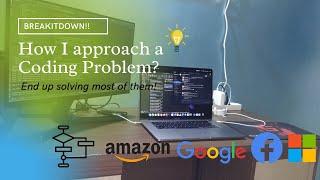 How I approach a coding problem? and End up solving majority of them! | Hrishikesh Suslade | Coding