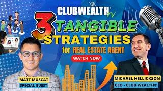  3 Tangible Strategies for Real Estate Agents You Can Implement Immediately 