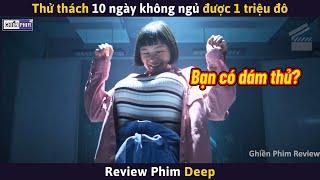 Thử Thách 10 Ngày Không Ngủ Được 1 Triệu Đô Bạn Có Dám Thử? | Review Phim