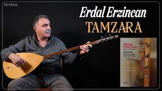 Erdal Erzincan - Tamzara [Bağlama Repertuvarı © Temkeş Müzik]