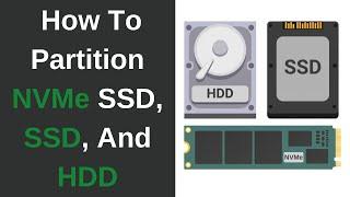 How To Partition Your SSD, m.2 NVMe SSD, And HDD In Windows 10