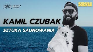 Kamil Czubak "Sztuka saunowania", SISU Stories / Ideas / Stand Ups
