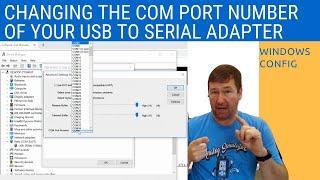 How to Change the COM Port Number of  Your USB to Serial Adapter