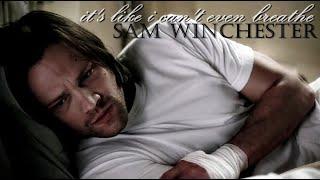 Sam Winchester | It's like I can't even breathe