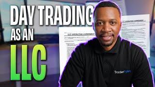 How To Day Trade As a Business (Using an LLC)