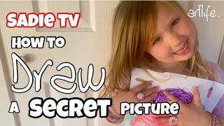 SADIE TV: How to DRAW a SECRET picture #artlife #artteacher #sadietv