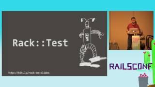 RailsConf 2017: Rack ‘em, Stack ‘em Web Apps by Jason Clark