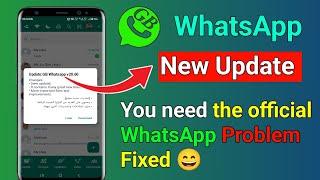 Gb Whatsapp New Update V20.60 | You need the official whatsapp to use this account Problem solved