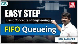 Understanding FIFO Queueing | EASY STEP: Basic Concepts of Engineering | CS | MADE EASY