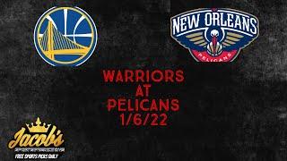 New Orleans Pelicans vs Golden State Warriors Free NBA Pick 1/6/22