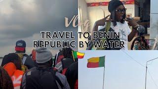 Travel with me to Benin republic by water | I traveled to Lagos to Cotonou under 3 hours