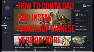 How To Download And Install  Gameloop Chinese ( 7.1 )  Version | Working  In 2020