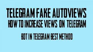 How to increase views on telegram I Telegram Fake Views