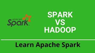 Spark Tutorial | Spark Vs Hadoop