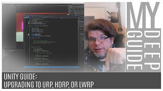 Unity Guide - Upgrading To Universal Rendering Pipeline, URP (or HDRP, or LWRP)