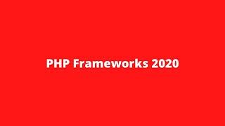 Best PHP frameworks 2020