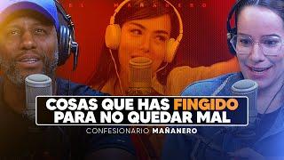 Cosas que has FINGIDO saber para no quedar mal con la gente - (Confesionario Mañanero)