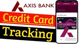 Axis Bank Credit Card Tracking | Axis Bank Ka Credit Card Ko Kaise Track Kare