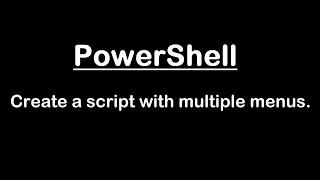 PowerShell | Create a script with multiple menus