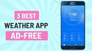 3 Best Free Weather Most Accurate Apps For Android