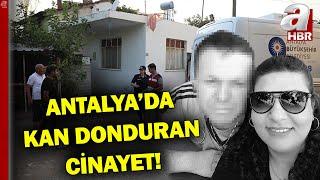 Antalya'da Kan Donduran Cinayet! Sevgilisini Ve Cinayete Şahit Olan 8 Yaşındaki Çocuğu Öldürdü!