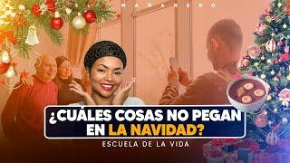 ¿Cuáles cosas NO pegan en la Navidad? - Escuela de la Vida