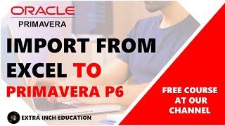 How to Import Activities from Excel to Primavera P6