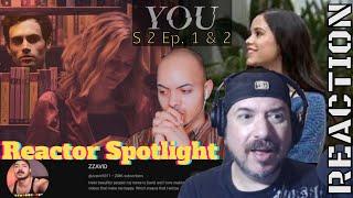 Reactor Spotlight ZZAVID @zzavid5911 '' YOU S 2 Ep. 1 & 2 '' Subscriber Request Reaction