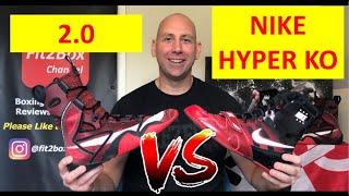 NEW 2.0 VS ORIGINAL NIKE HYPER KO - WHICH IS BETTER?