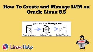 How to Create and Manage LVM on Oracle Linux 8.5