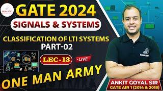 Classification of LTI Systems Part-02 | Signals & Systems | Ankit Goyal | One Man Army