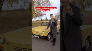 De ce e Trabantul făcut din CARTON? #cars #automobile #trabant