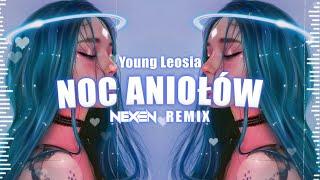 Young Leosia - Noc Aniołów (NEXEN REMIX)